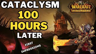 Cataclysm After 100 Hours (First Impressions) Classic hype !