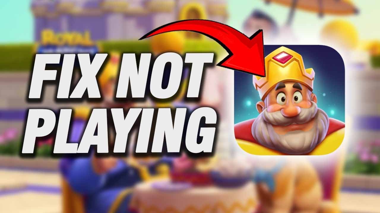 How To Fix Royal Match Not Playing | Final Solution - YouTube
