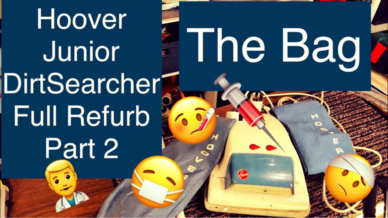 Hoover Junior Dirtsearcher Full Refurb, Part 2, The Bag YouTube