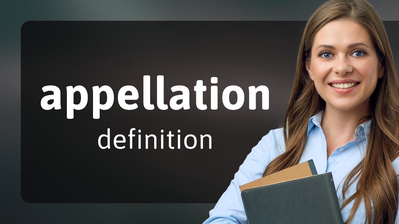 Appellation Definition Of APPELLATION YouTube Appellation Definition Of APPELLATION YouTube