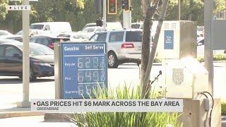 Gas prices hit $6 mark across the Bay Area