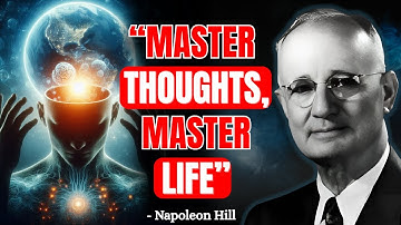 Control Your Thoughts, Change Your Life | Napoleon Hill