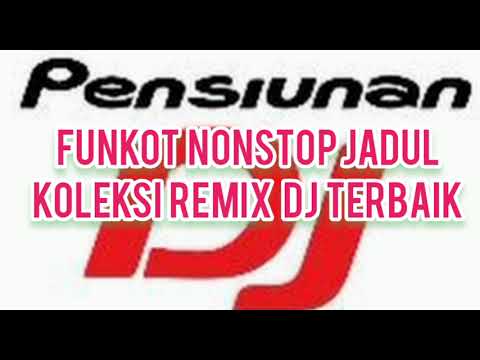 Funkot Nonstop Koleksi Remix Terbaik | Dr.Beat, DJ Abaz, DJ Yana, DJ KimFoe, DJ Ricky Kent, DJ TIM