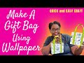 I used dollar tree wallpaper  make this unique gift bag dollar tree craft