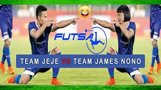 Jeje Team Vs James Nono|  Futsal