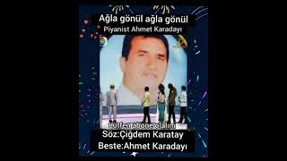 Ağla Gönül Mi #SözÇiğdemKaratay #BesteAhmetKaradayı #Canlı