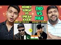 Indian Brothers react on | Honey Singh Vs Imran Khan Songs Battle | Indian vs Pakistani Singers