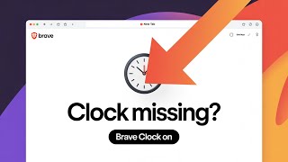 Enable the Clock in Brave Browser in Under 1 Minute screenshot 2
