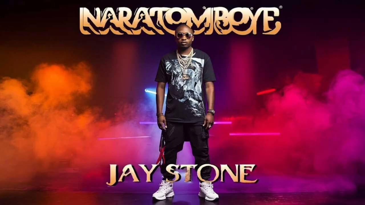 NARATOMBOYE BY JAY STONE AFROBEAT MUSIC 