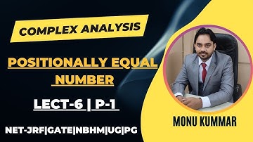 POSITIONALLY EQUAL COMPLEX NUMBER |COMPLEX ANALYSIS | LEC-6 | P-1