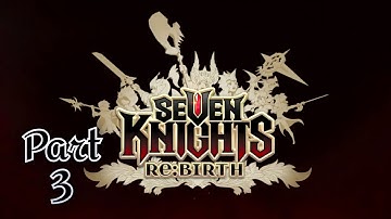 ⚔️ Seven Knights Re:BIRTH Walkthrough Part 3 | Mobile Gameplay (Android/iOS)