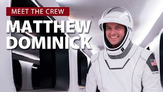 Meet the Crew - SpaceX Crew-8 Commander Matthew Dominick by Spaceflight Now 4,811 views 3 months ago 4 minutes, 24 seconds