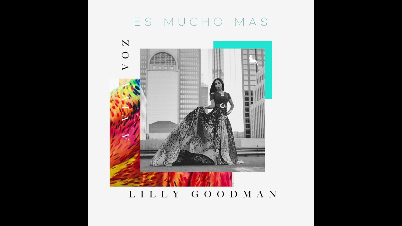 Es Mucho Mas - A Viva Voz - Lilly Goodman (Video Oficial)