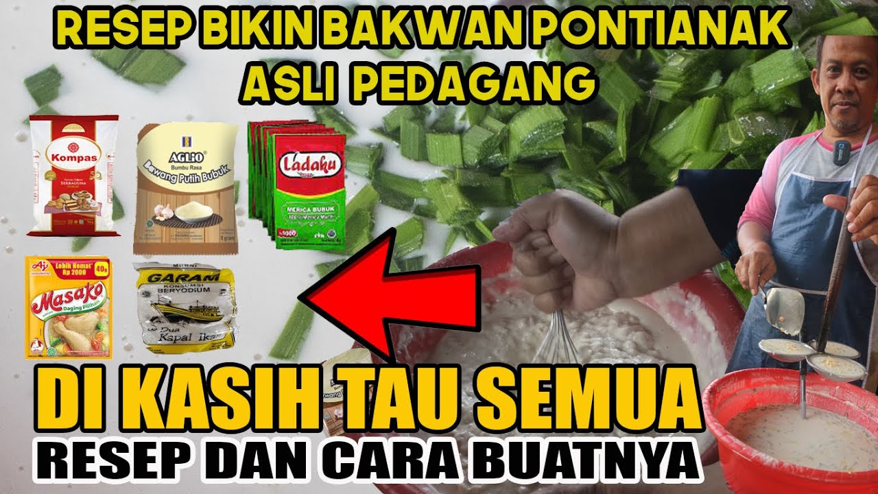 CARA BIKIN BAKWAN PONTIANAK !! LENGKAP RESEP BAHAN ADONAN!! LANGSUNG DARI PENJUALNYA.