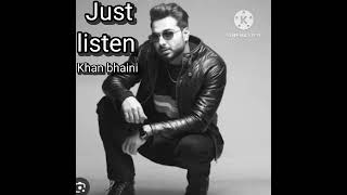 Just listen by Khan bhaini. lofi. Full song. #newpunjabisong #music #zindagi