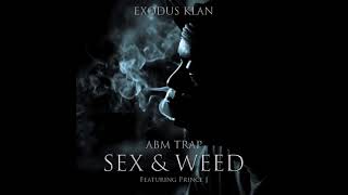 SEX & WEED - Feat. Prince J