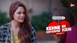 KEHNE KO HUMSAFAR HAIN SEASON 2 |  Episode 6 |  Ronit Bose Roy, Mona Singh, Gurdeep Kohli