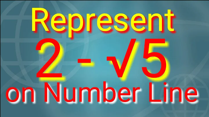 Represent 2 - √5 on the number line