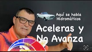 Acelera y No Avanza ✅ Transmisión Automática