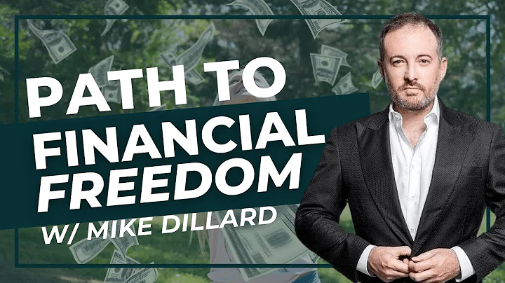 The PROVEN Path To Financial Freedom w/ Mike Dillard
