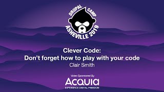 Clever Code: Don't forget how to play with your code