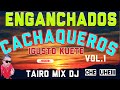 KACHAK ENGANCHADOS VOL.1 IGUSTO KUETE TAIRO MIX DJ