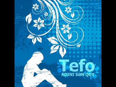 Tefo - Adını Sən Qoy