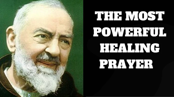 The Most POWERFUL Healing PRAYER BY ST  PADRE PIO