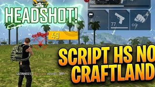 SCRIPT HS NO CRAFTLAND | FREE FIRE