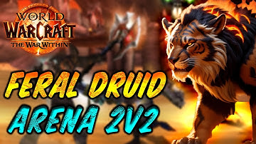 Feral Druid Dps - The War Within PvP Gameplay - 2v2 Arena - Season 1- Build Wildstalker #feral