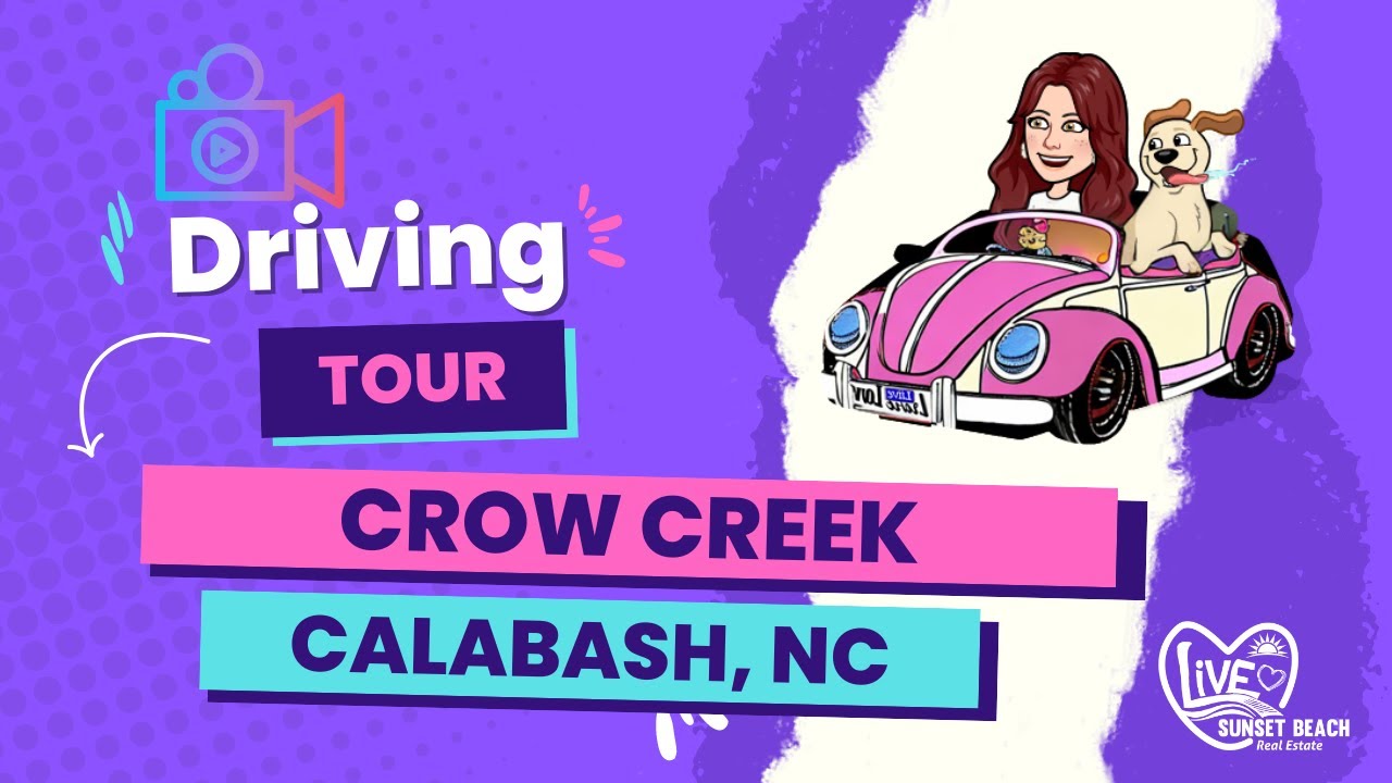 Let's Take A Drive Through Crow Creek • Calabash • Near Sunset Beach