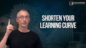 Shorten Your Learning Curve