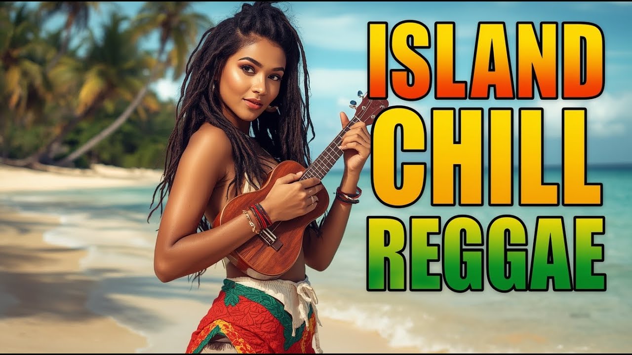 Island Chill Reggae Mix 2026 – Sunset Beach Vibes for Study, Work & Relaxation