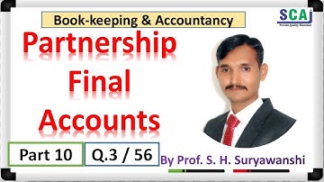 Q.3 Page No.56 I Partnership Final Account Part 10