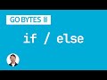 If/Else and Else If in Go