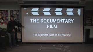 Documentary Lesson 2 - The Technical Rules of the Interview 2018