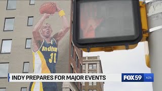 Indianapolis prepares for several big sporting events