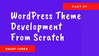 WordPress Theme Development tutorial from scratch Bangla (Part 37) Comment List