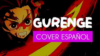 GURENGE | Kimetsu No Yaiba OP | Cover Español