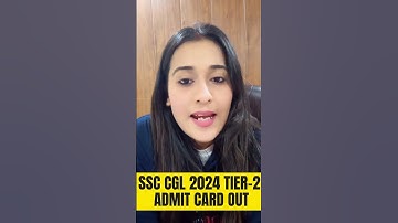 SSC CGL TIER 2 ADMIT CARD 2024 OUT #SSCCGL #SSCCGL2024 #SSCCGLMains