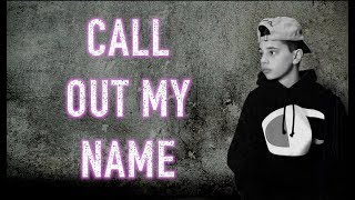 Call Out My Name - The Weeknd | Christian Lalama