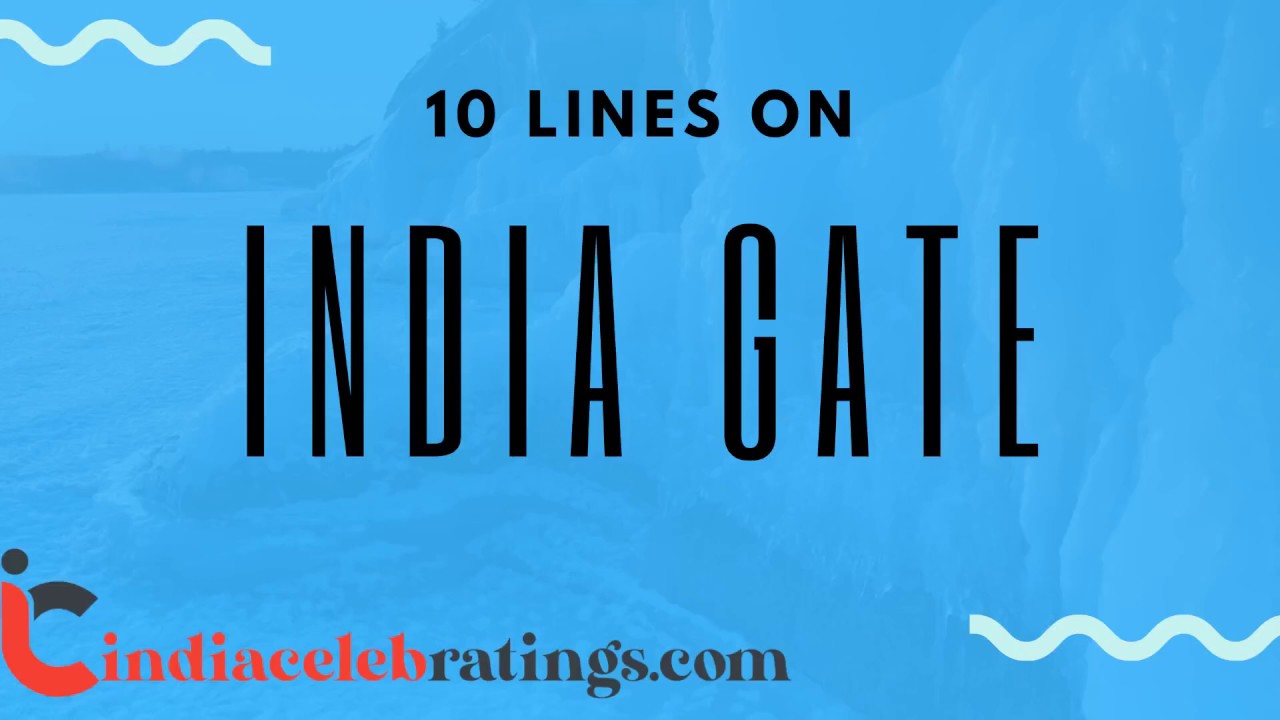 10-lines-on-india-gate-essay-indiacelebratings-youtube