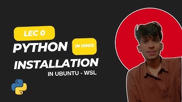 Lecture 0: How to Install Python in WSL (Windows Subsystem for Linux) | Step by Step Guide 2025