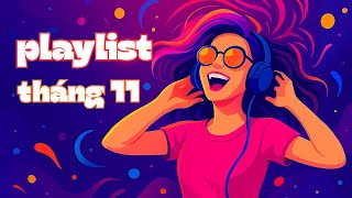 PLAYLIST THÁNG 11 | Nhạc Không Bản Quyền Từ AI | AIChillMusic