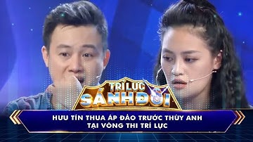 Trí Lực Sánh Đôi | Thùy Anh xuất sắc hoàn thành phần thi nhanh như chớp