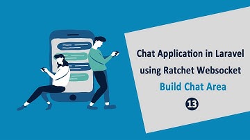 Chat Application in Laravel using Ratchet Websockets - Build Chat Area - 13