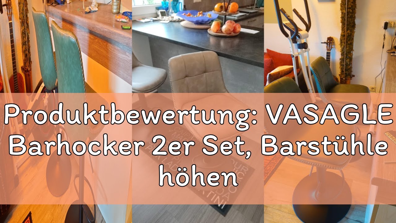 Produktbewertung: VASAGLE Barhocker 2er Set, Barstühle höhenverstellbar, drehbare Küchenhocker, gest