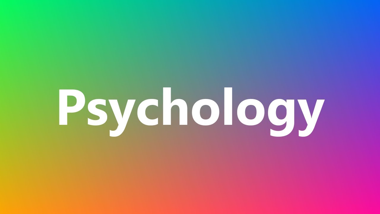 Psychology Medical Meaning and Pronunciation YouTube