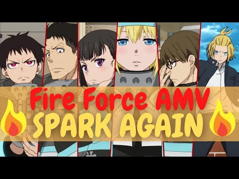 Fire Force AMV | Spark Again