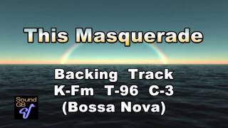 This Masquerade ( Bossa ) - ( Eb Instrument ) chords